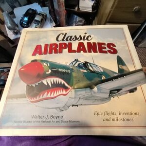 Classic Airplanes Book by Walter J. Boyne